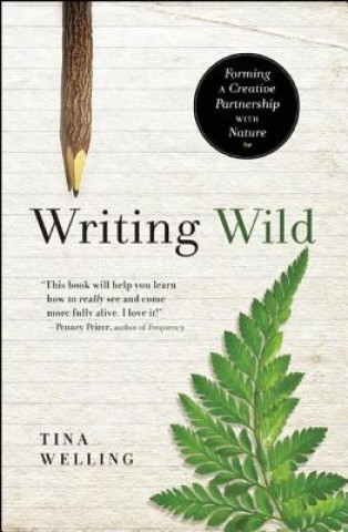 Kniha Writing Wild Tina Welling