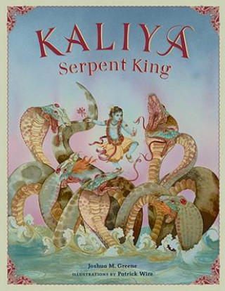 Kniha Kaliya, Serpent King Joshua M. Greene