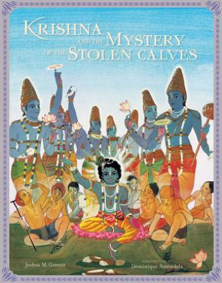 Könyv Krishna and the Mystery of the Stolen Calves Joshua M. Greene