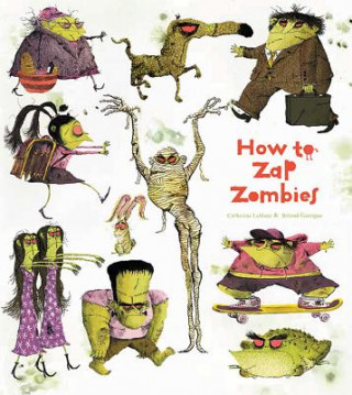 Kniha How to Zap Zombies Roland Garrigue