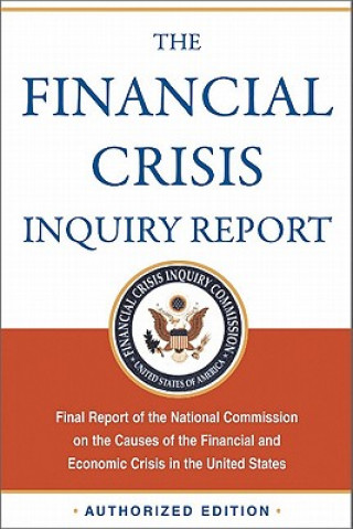 Carte Financial Crisis Inquiry Report, Authorized Edition United States. Financial Crisis Inquiry Commission