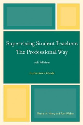 Carte Supervising Student Teachers The Professional Way Marvin A. Henry
