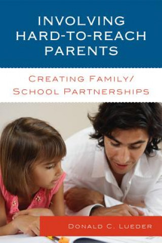 Knjiga Involving Hard-to-Reach Parents Donald C. Lueder