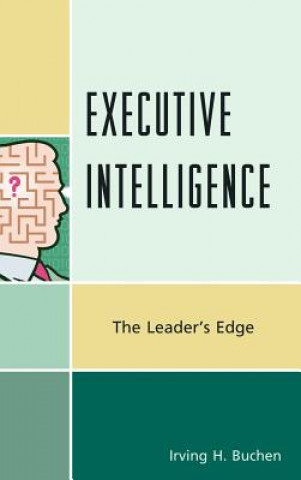 Βιβλίο Executive Intelligence Irving H. Buchen