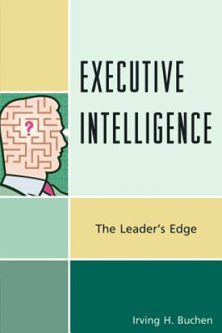 Kniha Executive Intelligence Irving H. Buchen