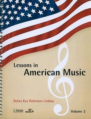Książka Lessons in American Music Debra Kay Robinson Lindsay