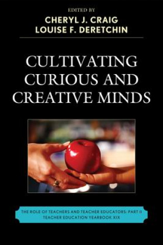 Carte Cultivating Curious and Creative Minds Cheryl J. Craig