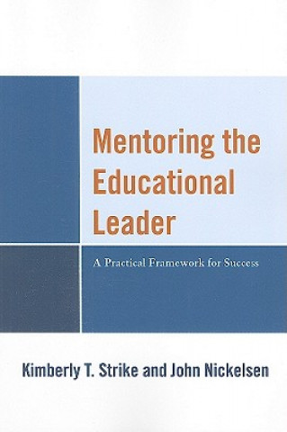 Boek Mentoring the Educational Leader Kimberly T. Strike