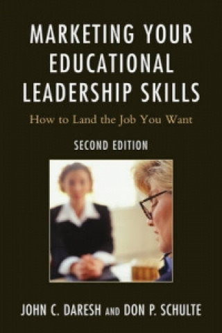 Könyv Marketing Your Educational Leadership Skills John C. Daresh