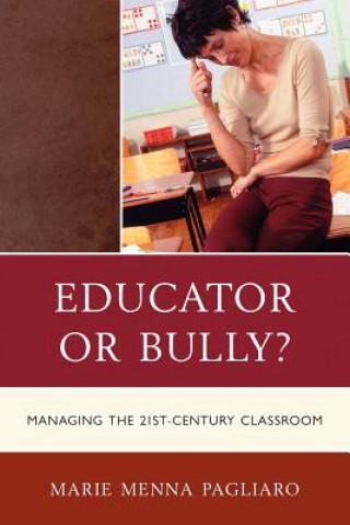 Kniha Educator or Bully? Marie Pagliaro