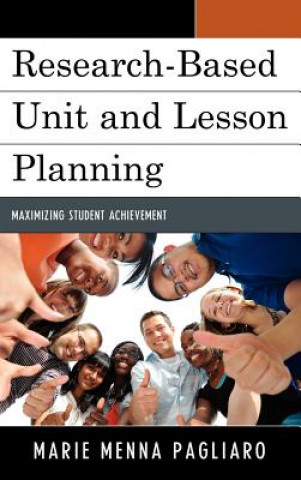 Kniha Research-Based Unit and Lesson Planning Marie Pagliaro
