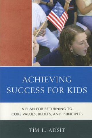 Könyv Achieving Success for Kids Tim L. Adsit