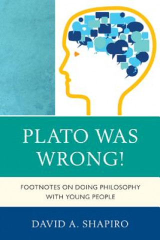 Könyv Plato Was Wrong! David Shapiro