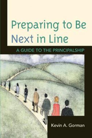 Carte Preparing to Be Next in Line Kevin A. Gorman
