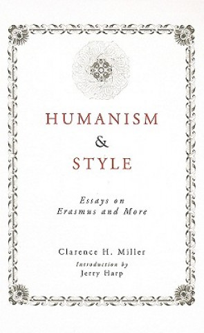 Buch Humanism and Style Clarence H. Miller