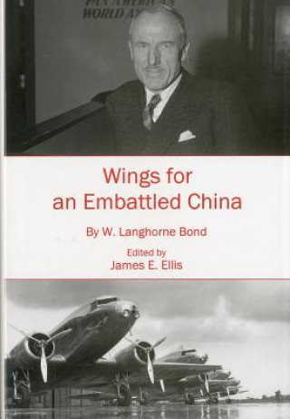 Książka Wings for an Embattled China W. Langhorne Bond