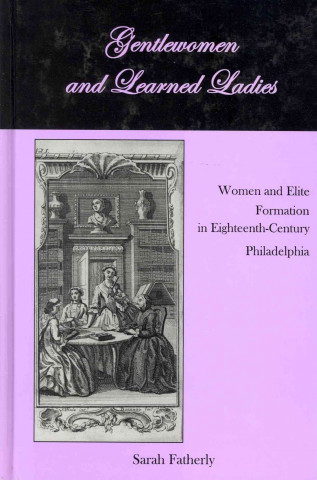 Libro Gentlewomen and Learned Ladies Sarah Fatherly