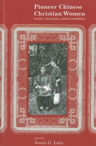 Kniha Pioneer Chinese Christian Women 