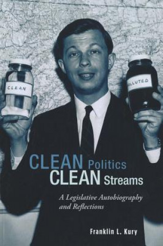Carte Clean Politics, Clean Streams Franklin L. Kury