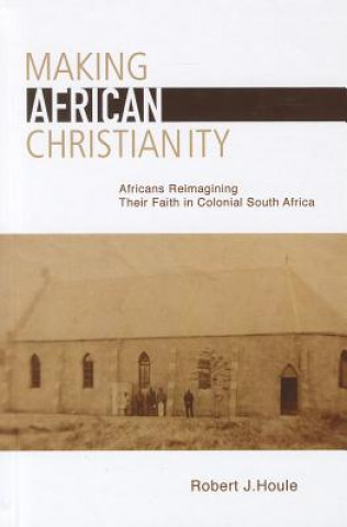 Carte Making African Christianity Robert J. Houle