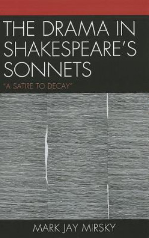 Könyv Drama in Shakespeare's Sonnets Mark Jay Mirsky
