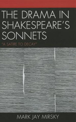 Kniha Drama in Shakespeare's Sonnets Mark Jay Mirsky