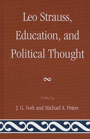 Buch Leo Strauss, Education, and Political Thought J. G. York