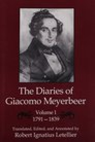Carte Diaries of Giacomo Meyerbeer: 1791-1839 Robert Ignatius Letellier