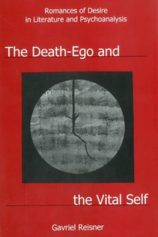 Könyv Death-Ego and the Vital Self Gavriel Reisner