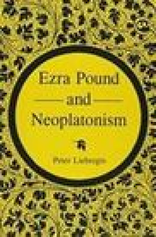 Книга Ezra Pound and Neoplatonism Peter Liebregts