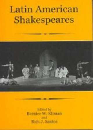 Książka Latin American Shakespeares Rick J. Santos