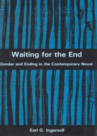 Könyv Waiting for the End Earl G. Ingersoll