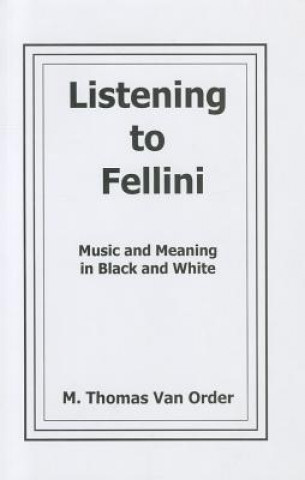 Carte Listening to Fellini M. Thomas Van Order