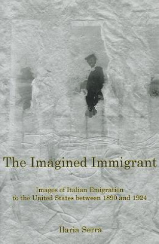 Kniha Imagined Immigrant Ilaria Serra