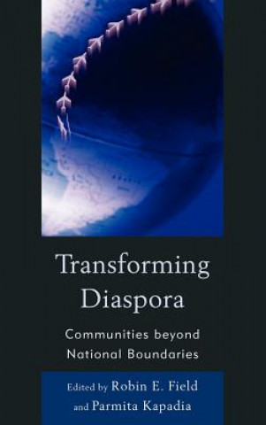 Knjiga Transforming Diaspora Robin E. Field