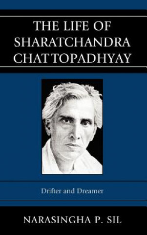 Könyv Life of Sharatchandra Chattopadhyay Narashingha P. Sil