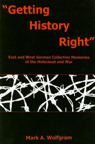 Könyv "Getting History Right" Mark A. Wolfgram