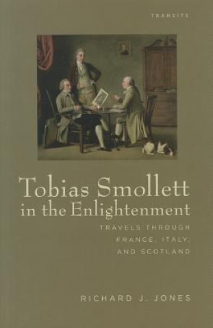 Könyv Tobias Smollett in the Enlightenment Richard J. Jones