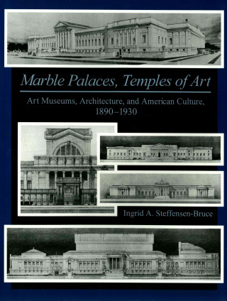 Carte Marble Palaces, Temples of Art Ingrid A. Steffensen-Bruce