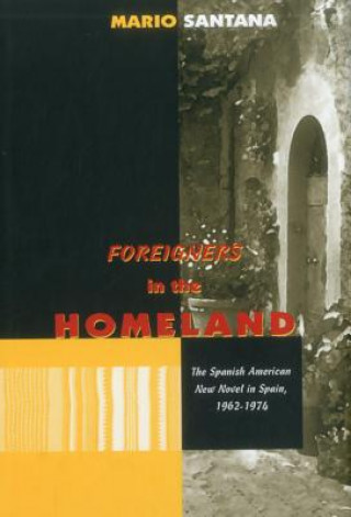 Knjiga Foreigners in the Homeland Mario Santana