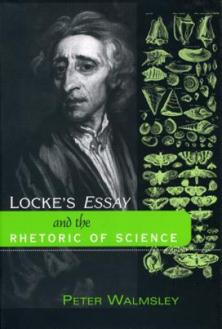 Carte Locke's Essay and The Rhetoric of Science Peter Walmsley