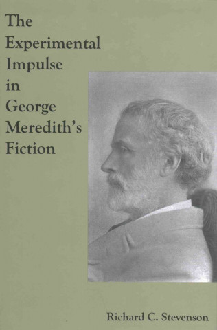 Kniha Experimental Impulse in George Meredith's Fiction Richard C. Stevenson