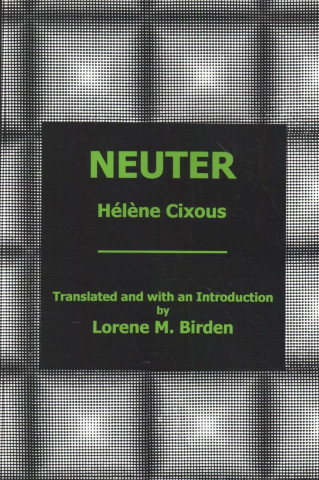 Könyv Neuter Helene Cixous