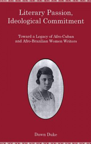 Książka Literary Passion, Ideological Commitment Dawn Duke