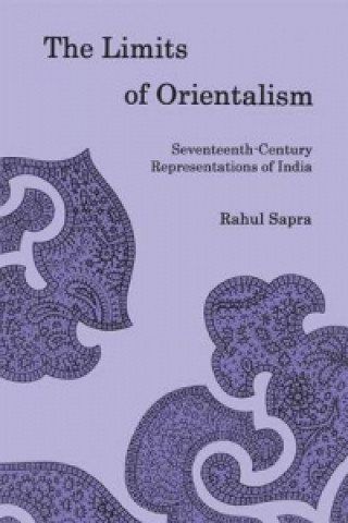 Könyv Limits of Orientalism Rahul Sapra