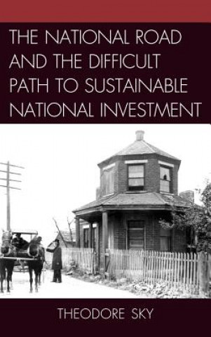 Carte National Road and the Difficult Path to Sustainable National Investment Theodore Sky