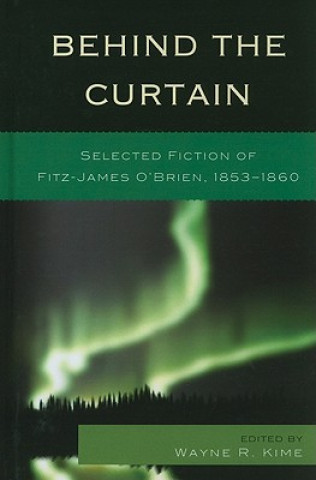 Kniha Behind the Curtain Wayne R. Kime