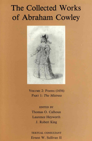 Buch Collected Works of Abraham Cowley;, Poems (1656); Part I: The Mistress Laurence Heyworth