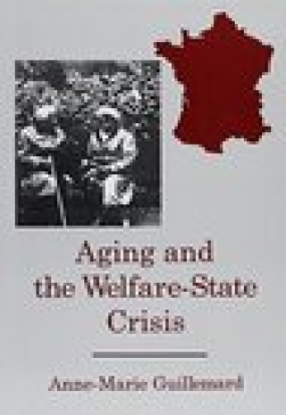 Livre Aging and the Welfare State Crisis Anne-Marie Guillemard