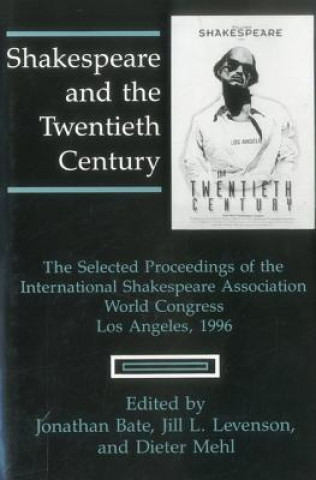 Kniha Shakespeare and the Twentieth Century Jill Levenson